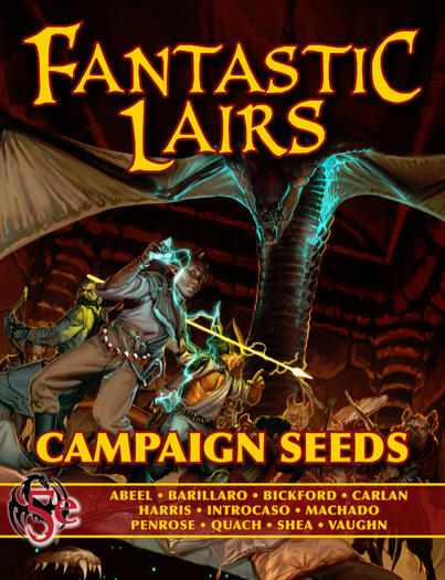 Fantastic Lairs: Campaign Seeds